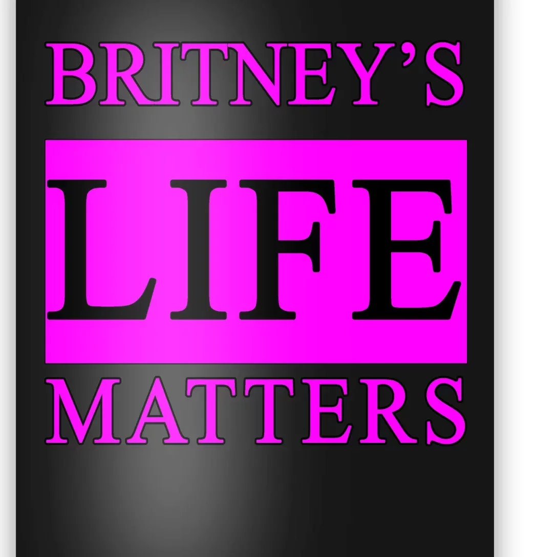 Britney's Life Matters BLM Free Britney Poster