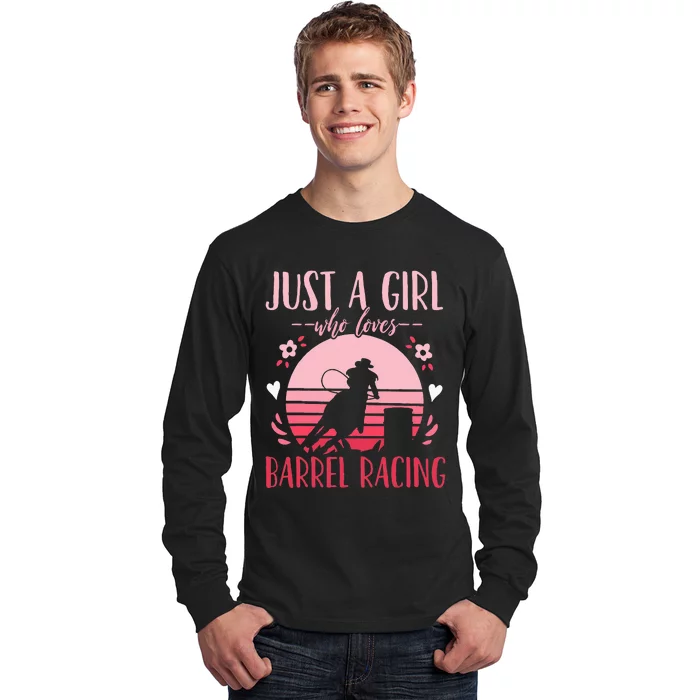 Barrel Racing Just a Who Loves Barrel Racing Retro Long Sleeve Shirt