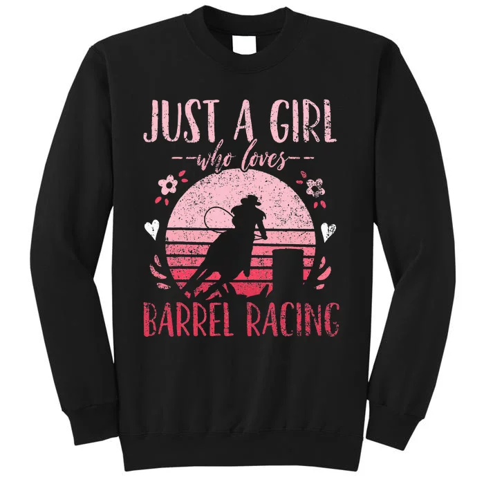 Barrel Racer Just a Who Loves Barrel Racing Vintage Tall Sweatshirt