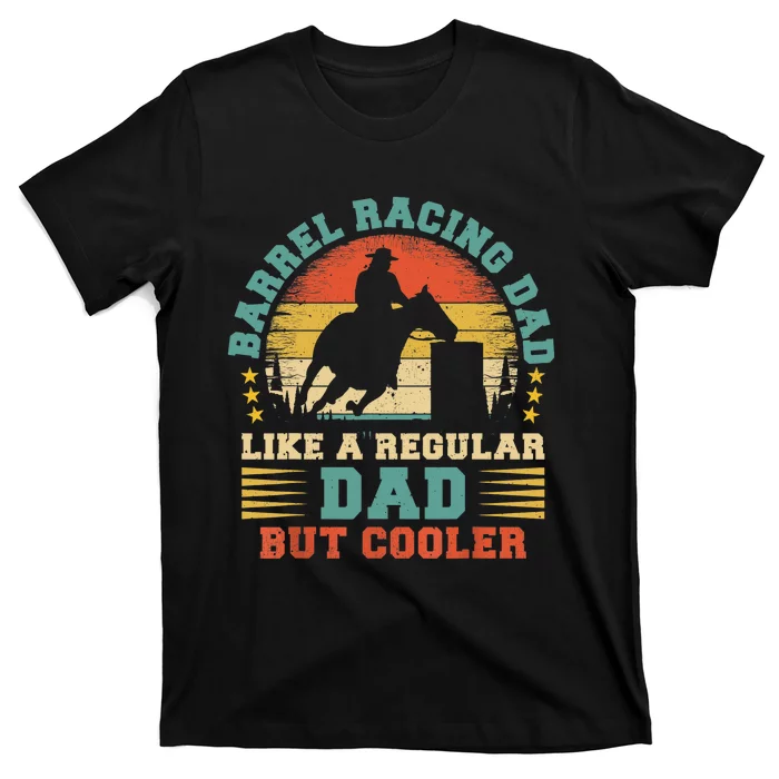 Barrel Racing Lover Vintage Barrel Racing Dad Father's Day T-Shirt