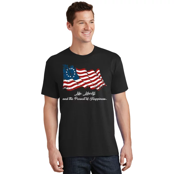 Betsy Ross Life Liberty And The Pursuit Of Happiness T-Shirt