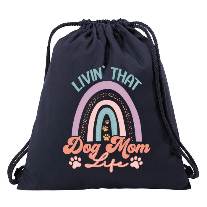 Boho Rainbow Livin That Dog Mom Life Gift Drawstring Bag