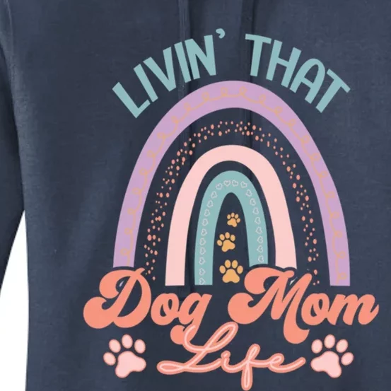 Boho Rainbow Livin That Dog Mom Life Gift Women's Pullover Hoodie