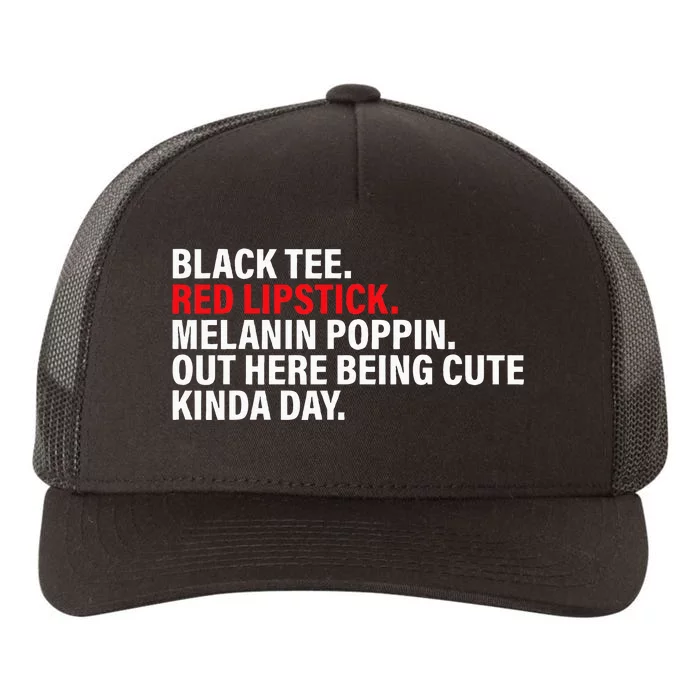 Black Red Lipstick Melanin Poppin Out Here Being Cute Yupoong Adult 5-Panel Trucker Hat