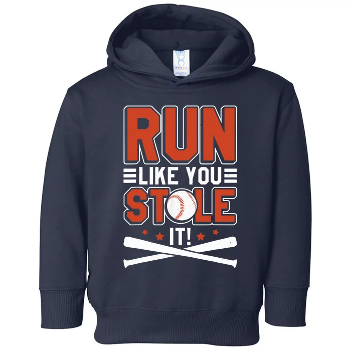 Baseball Run Like You Stole It Funny Baseball Player Toddler Hoodie