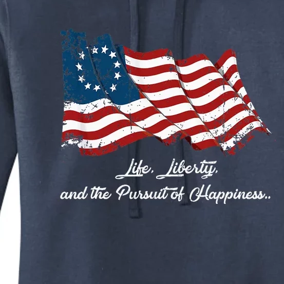 Betsy Ross Life Liberty And The Pursuit Of Happiness Flag Women's Pullover Hoodie