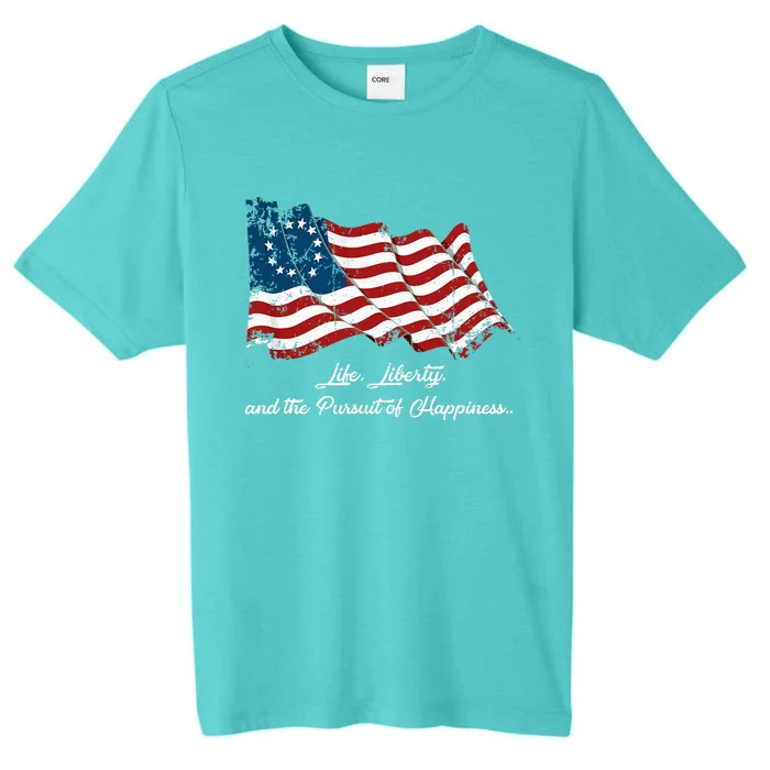 Betsy Ross Life Liberty And The Pursuit Of Happiness Flag ChromaSoft Performance T-Shirt