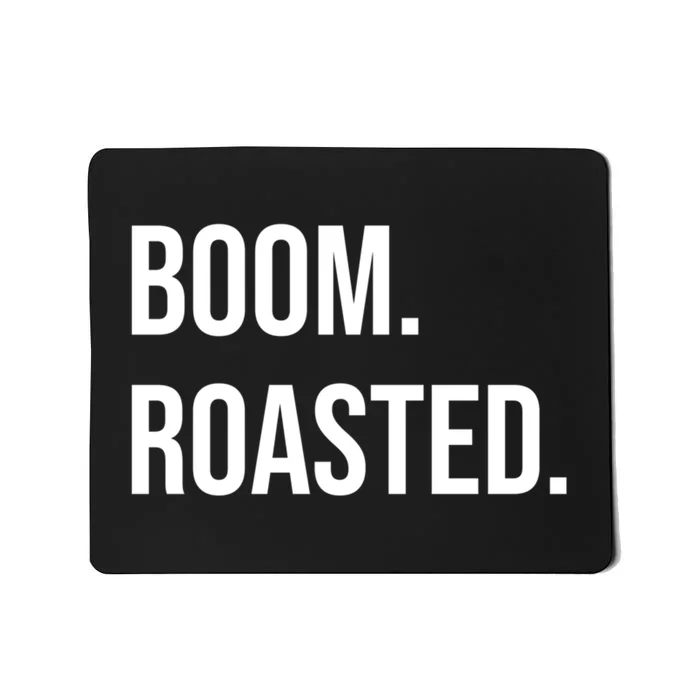 Boom Roasted Meaningful Gift Mousepad