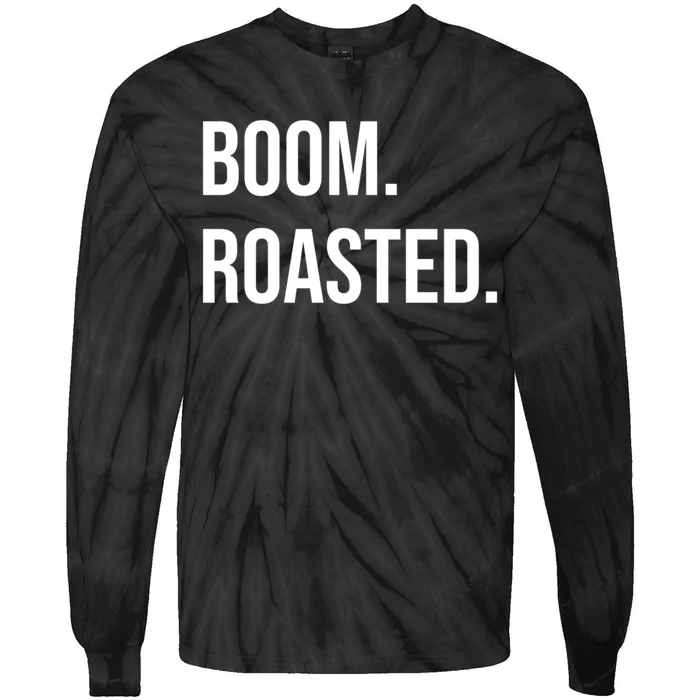 Boom Roasted Meaningful Gift Tie-Dye Long Sleeve Shirt