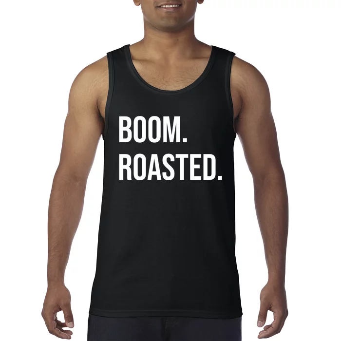 Boom Roasted Meaningful Gift Tank Top