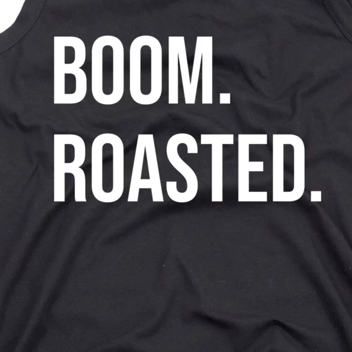 Boom Roasted Meaningful Gift Tank Top