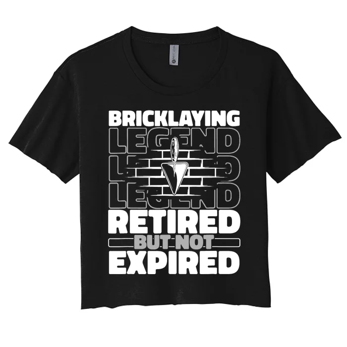 Brickie Retiree Mason Masonry Brick Cement Block Bricklayer Women's Crop Top Tee