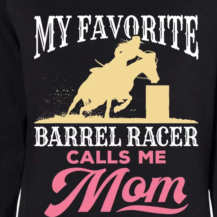 Barrel Racing Mom Horse Favorite Barrel Racer Mother's Day Womens California Wash Sweatshirt