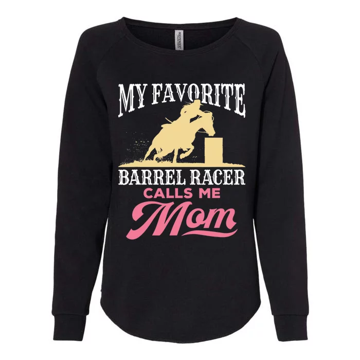 Barrel Racing Mom Horse Favorite Barrel Racer Mother's Day Womens California Wash Sweatshirt