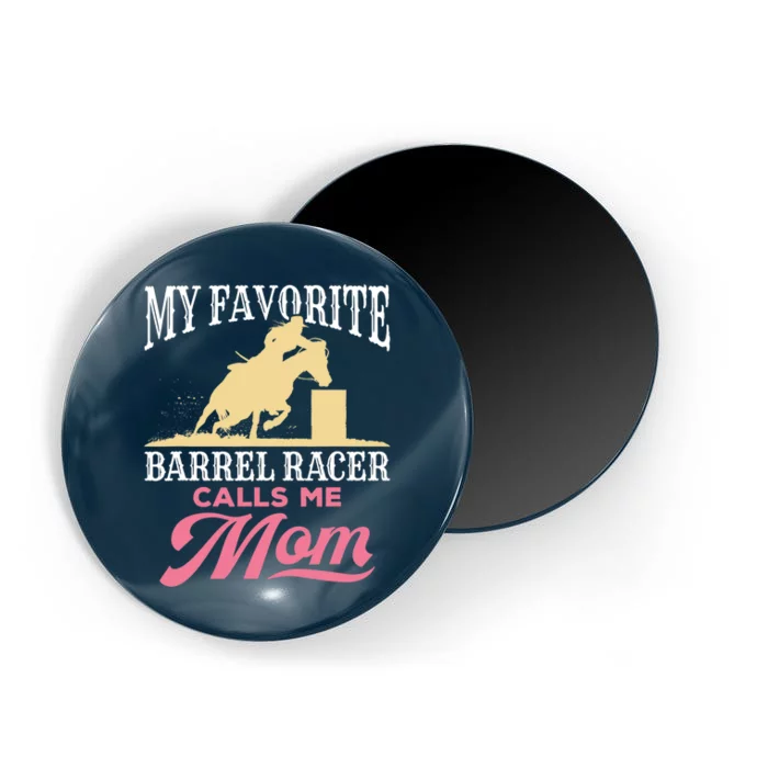 Barrel Racing Mom Horse Favorite Barrel Racer Mother's Day Magnet