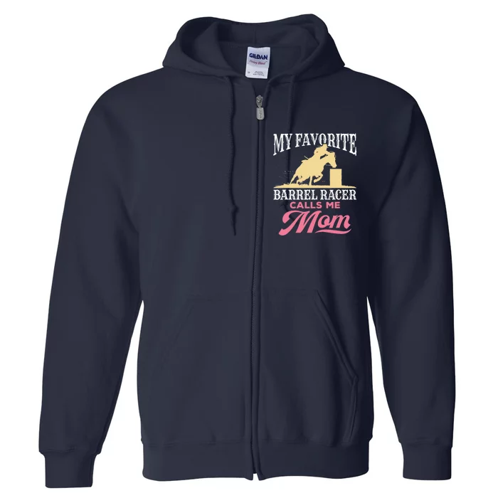 Barrel Racing Mom Horse Favorite Barrel Racer Mother's Day Full Zip Hoodie