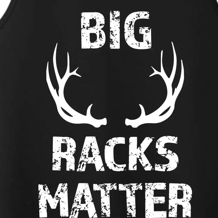 Big Racks Matter Funny Deer Buck Hunting Men Hunter Performance Tank