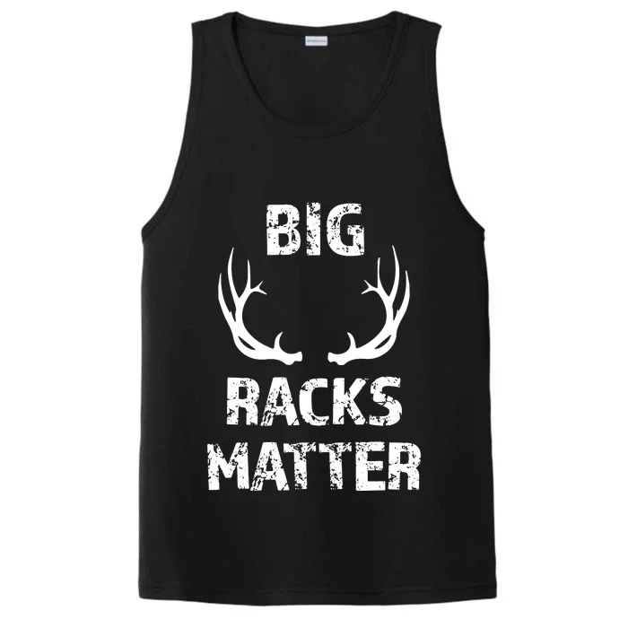 Big Racks Matter Funny Deer Buck Hunting Men Hunter Performance Tank