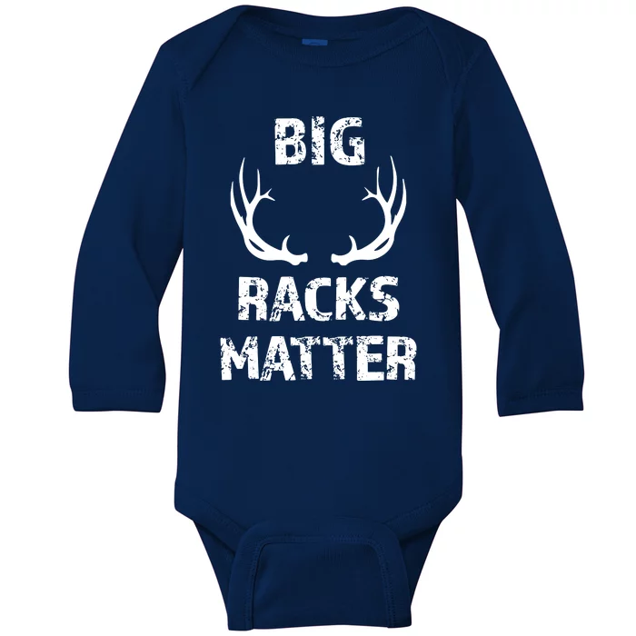 Big Racks Matter Funny Deer Buck Hunting Men Hunter Baby Long Sleeve Bodysuit