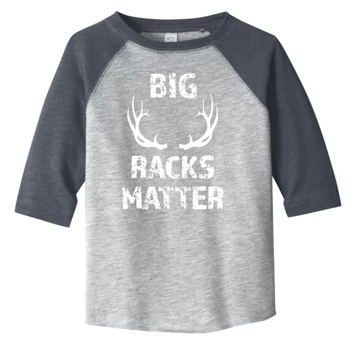 Big Racks Matter Funny Deer Buck Hunting Men Hunter Toddler Fine Jersey T-Shirt