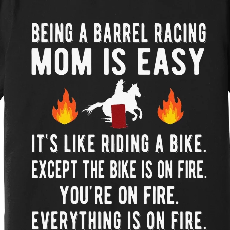 Barrel Racing Mom Funny Barrel Racing Mother Premium T-Shirt