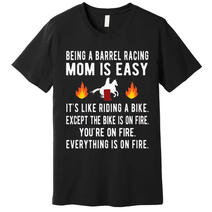 Barrel Racing Mom Funny Barrel Racing Mother Premium T-Shirt