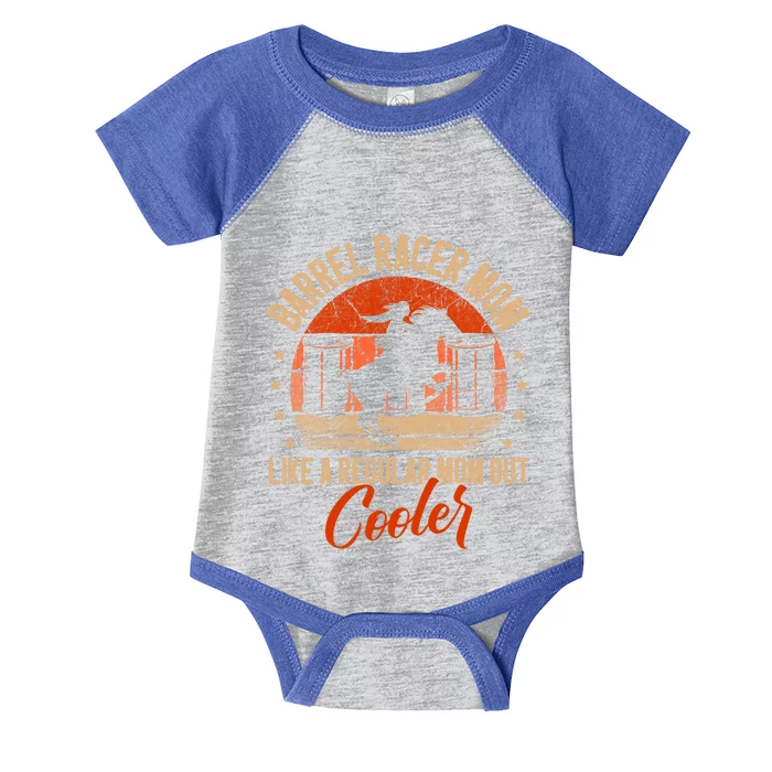 Barrel Racer Mom Like A Regular Mom But Cooler Racing Gift Infant Baby Jersey Bodysuit