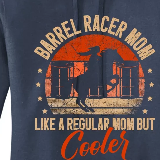 Barrel Racer Mom Like A Regular Mom But Cooler Racing Gift Women's Pullover Hoodie