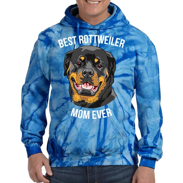 Best Rottweiler Mom Ever Gift Meaningful Gift Tie Dye Hoodie