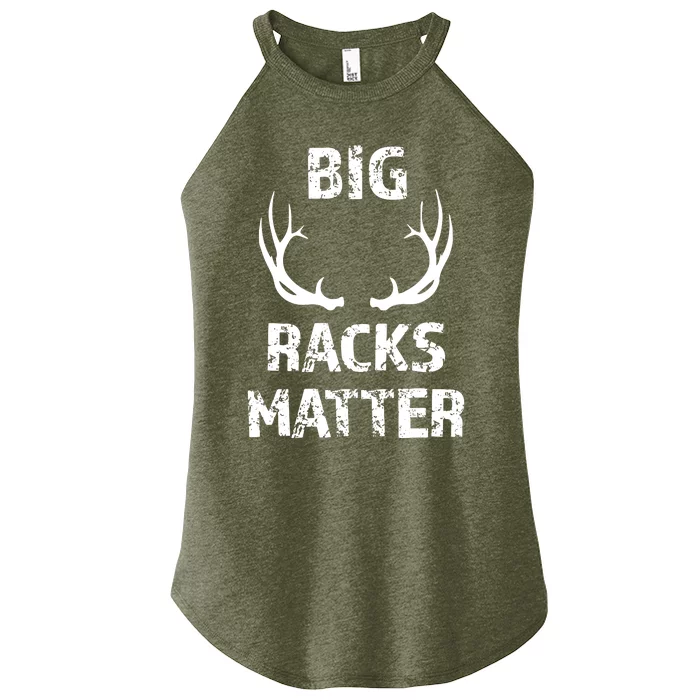 Big Racks Matter Funny Deer Buck Hunting Hunter Women’s Perfect Tri Rocker Tank