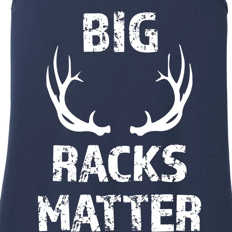 Big Racks Matter Funny Deer Buck Hunting Hunter Ladies Essential Tank