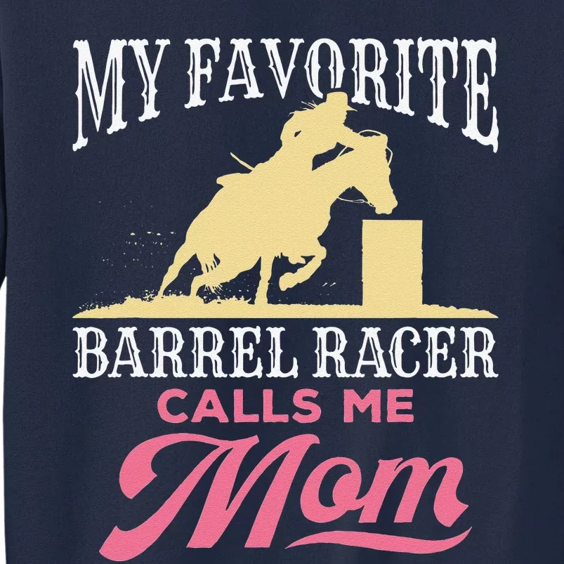 Barrel Racing Mom Horse Favorite Barrel Racer Mother's Day Tall Sweatshirt