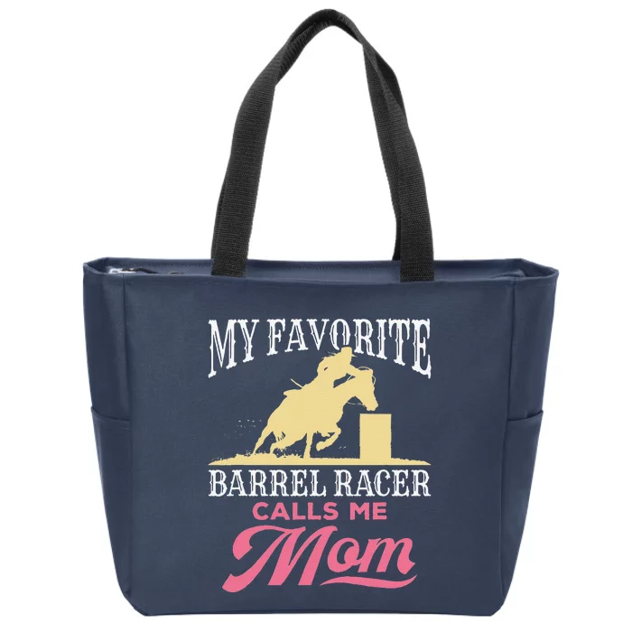 Barrel Racing Mom Horse Favorite Barrel Racer Mother's Day Zip Tote Bag