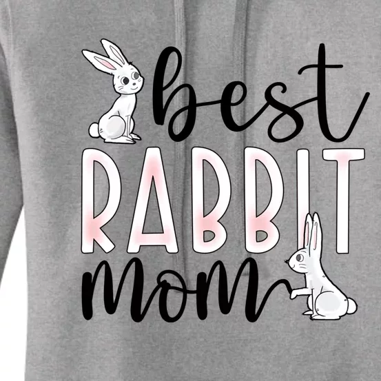 Best Rabbit Mom Bunny Owner Rabbit Mama Bunny Mother Gift Women's Pullover Hoodie