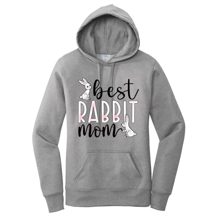 Best Rabbit Mom Bunny Owner Rabbit Mama Bunny Mother Gift Women's Pullover Hoodie