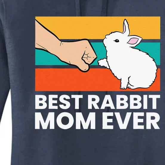 Best Rabbit Mom Ever Cute Bunny Rabbit Mom Women's Pullover Hoodie