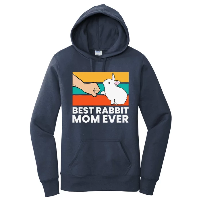 Best Rabbit Mom Ever Cute Bunny Rabbit Mom Women's Pullover Hoodie