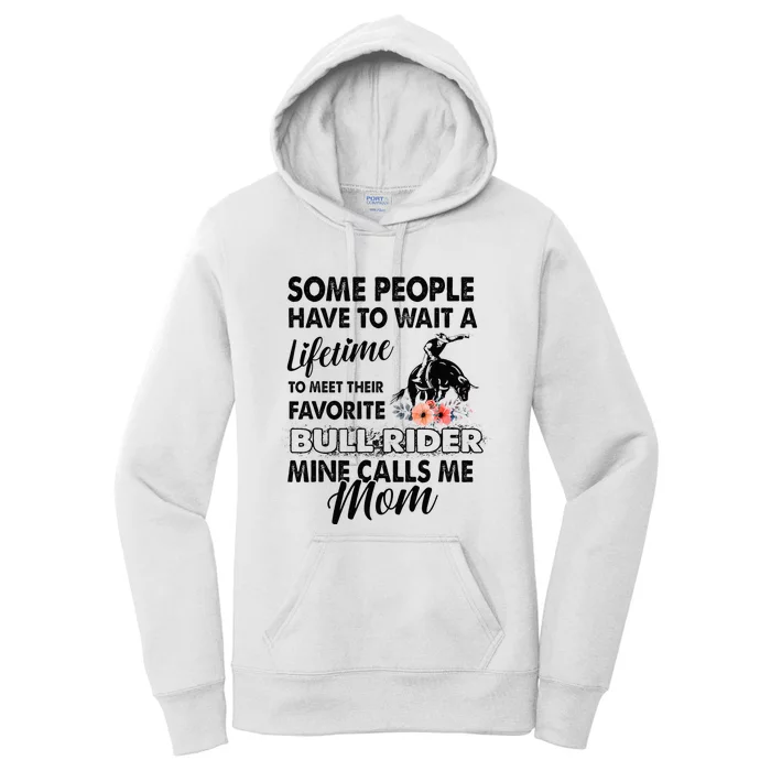 Bull Rider Mom Some People Have To Wait A Lifetime Xmas Women's Pullover Hoodie