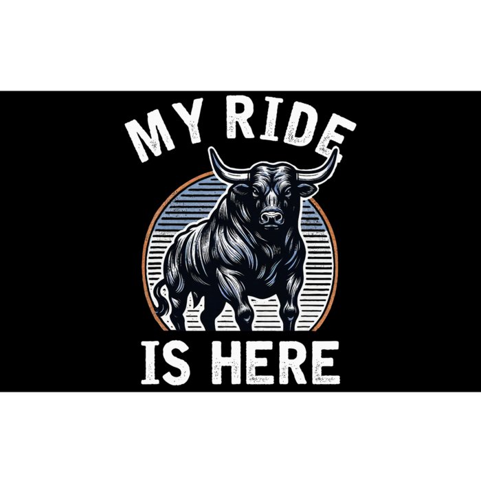 Bull Riding My Ride Is Here Western Cowboy Ranch Rodeo Bumper Sticker