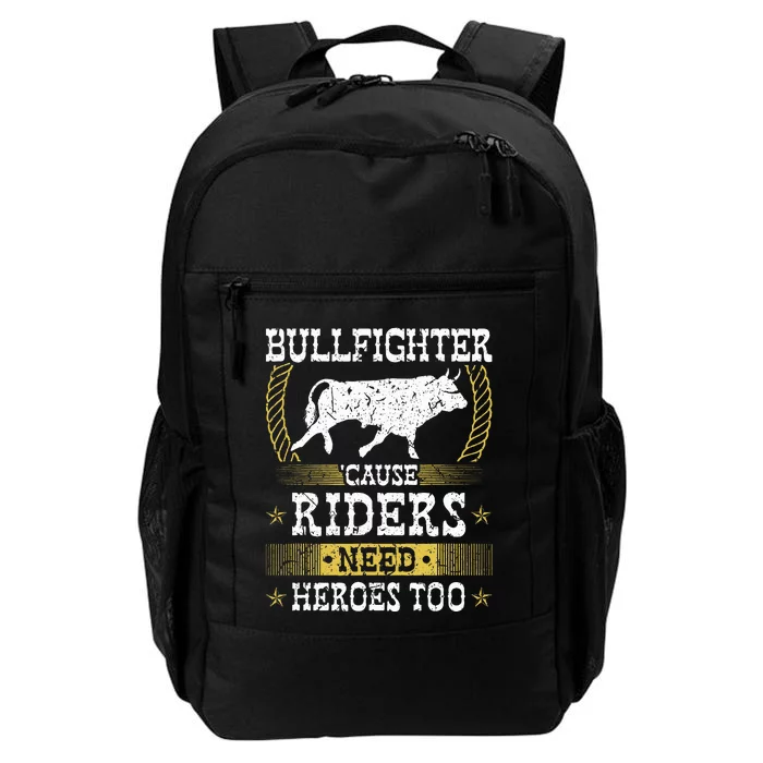 Bullfighter Riders Need Heroes Rodeo Clown Bullfighting Daily Commute Backpack