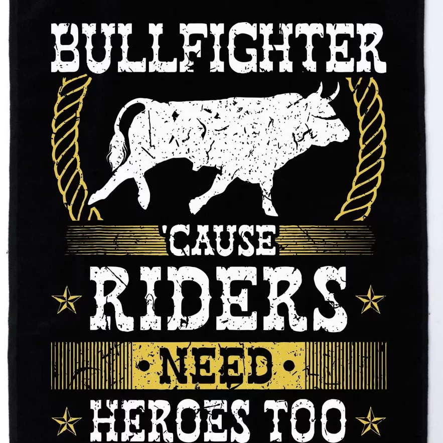 Bullfighter Riders Need Heroes Rodeo Clown Bullfighting Platinum Collection Golf Towel