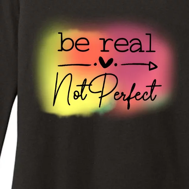 Be Real Not Perfect Womens CVC Long Sleeve Shirt