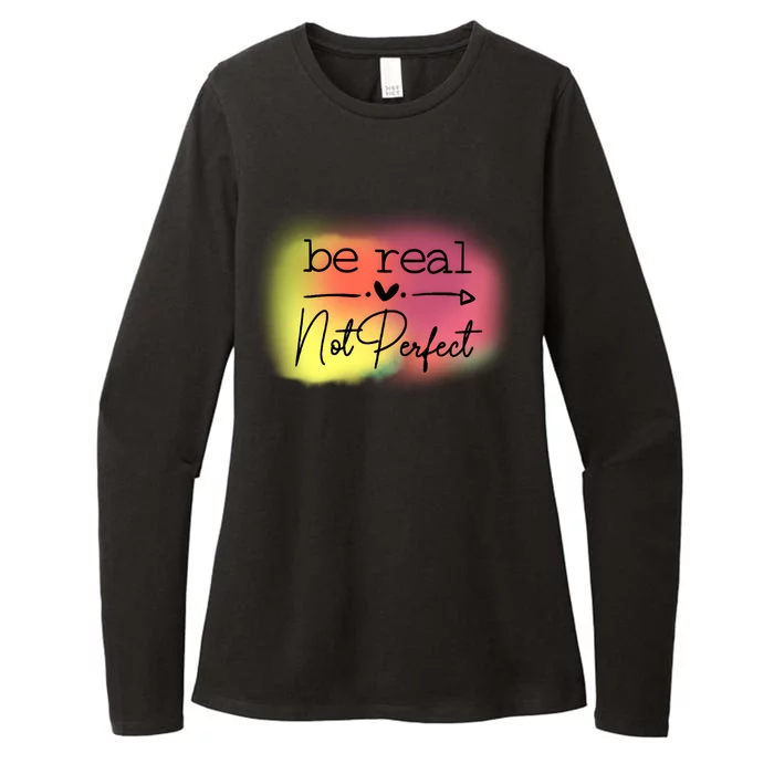 Be Real Not Perfect Womens CVC Long Sleeve Shirt