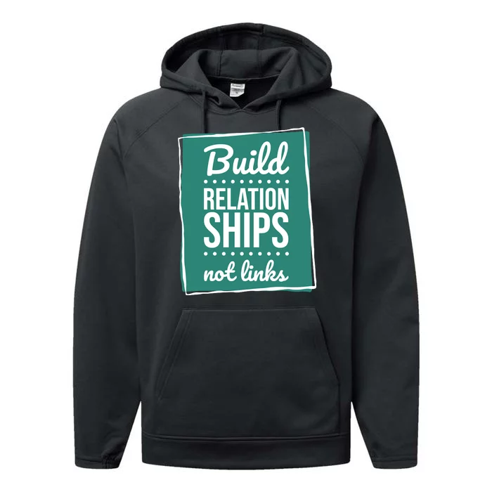 Build Relationships Not Links Performance Fleece Hoodie