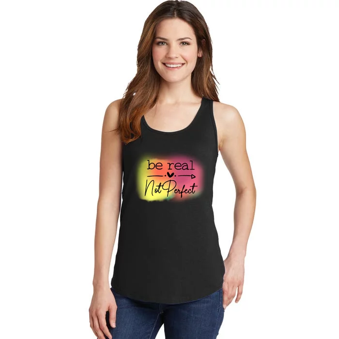 Be Real Not Perfect Ladies Essential Tank