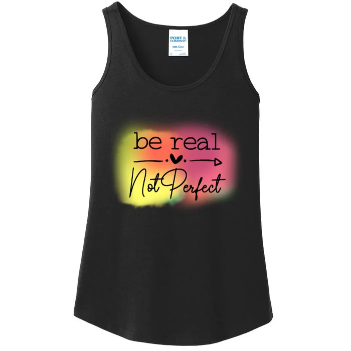 Be Real Not Perfect Ladies Essential Tank