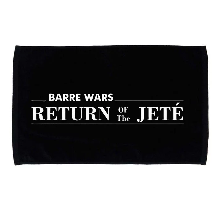 Barre Return Of The Jete Ballet Ballerina Joke Quote Microfiber Hand Towel