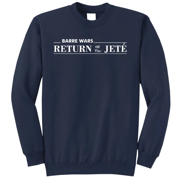 Barre Return Of The Jete Ballet Ballerina Joke Quote Sweatshirt