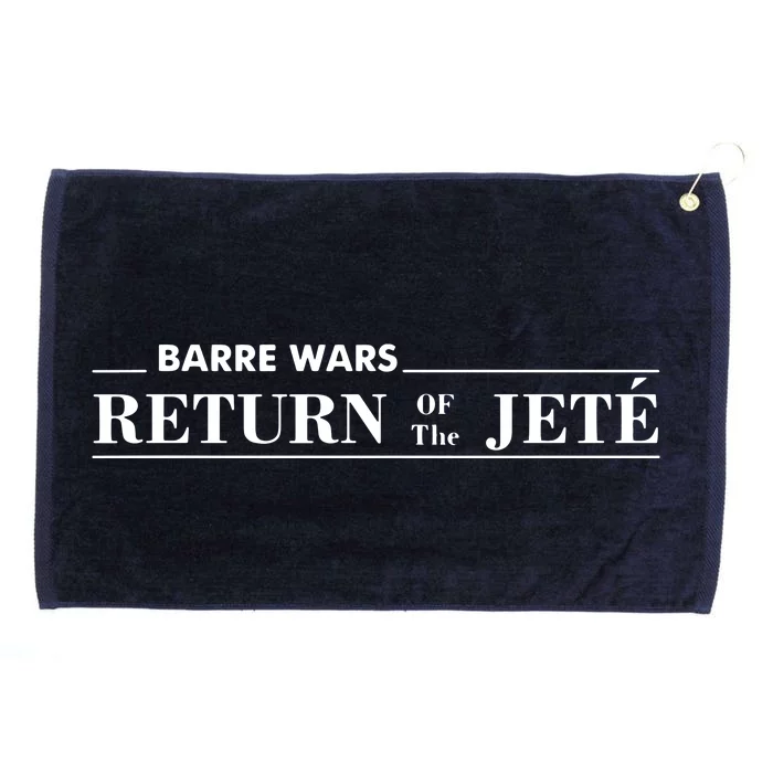 Barre Return Of The Jete Ballet Ballerina Joke Quote Grommeted Golf Towel