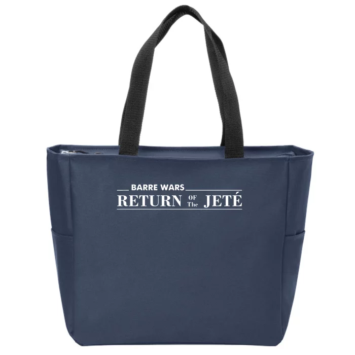 Barre Return Of The Jete Ballet Ballerina Joke Quote Zip Tote Bag